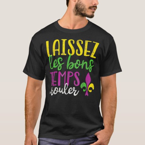 Laissez Les Bons Temps Rouler Mardi Gras New Orlea T_Shirt