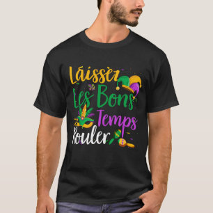 Laissez Les Bons Temps Rouler Mardi Gras T-Shirt