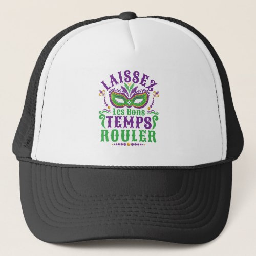 Laissez Les Bons Temps Rouler Mardi Gras Trucker Hat