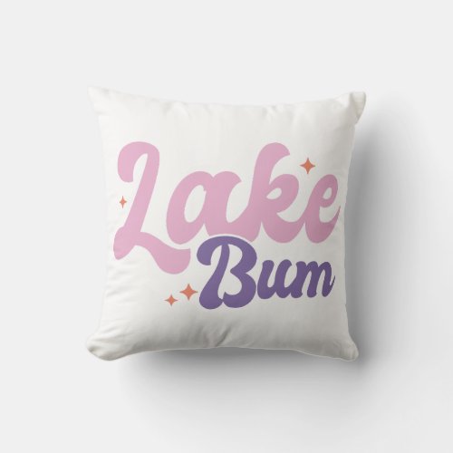 Lake Bum Throw Pillow