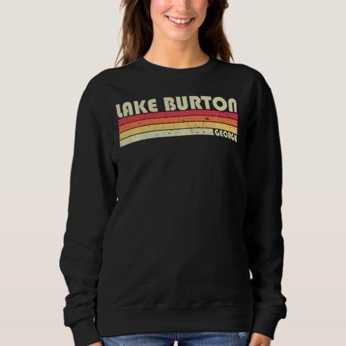 Lake Burton Georgia Funny Fishing Camping Summer Sweatshirt