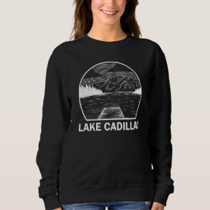 Lake Cadillac Michigan Funny Fishing Camping Summe Sweatshirt