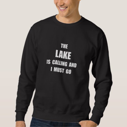 Lake Calling Sweatshirt