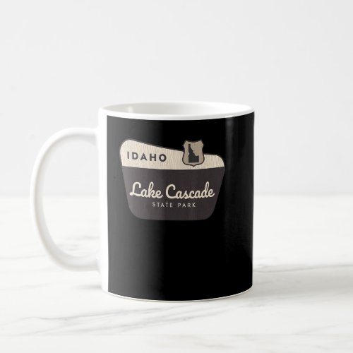 Lake Cascade State Park Idaho Welcome Sign Vacatio Coffee Mug