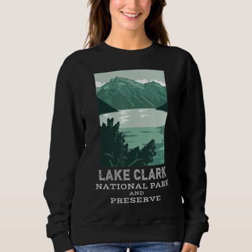 Lake Clark National Park Alaska Camping Hiking Out Sweatshirt