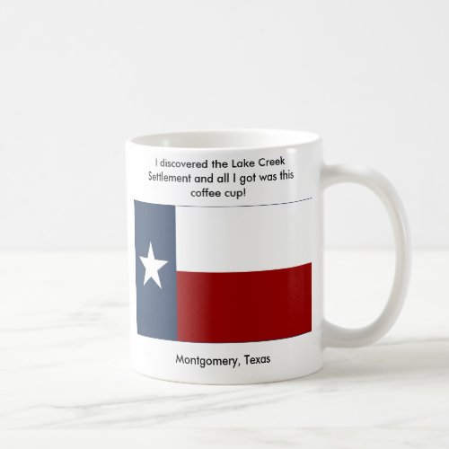 Lake Creek Settlement _ Montgomery  Texas Coffee Mug