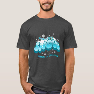 Lake Effect Snow Only in Chicago T-Shirt