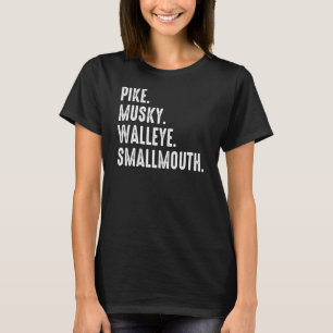 Lake Goals Fishing Musky Pike Walleye Smallmouth F T-Shirt