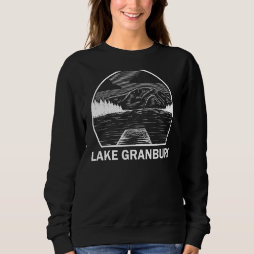 Lake Granbury Texas Funny Fishing Camping Summer Sweatshirt