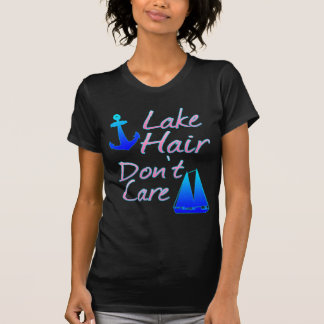 Lake Hair Don't Care T-Shirt