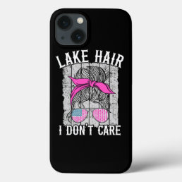 Lake Hair I Dont Care Funny Lake Life iPhone 13 Case