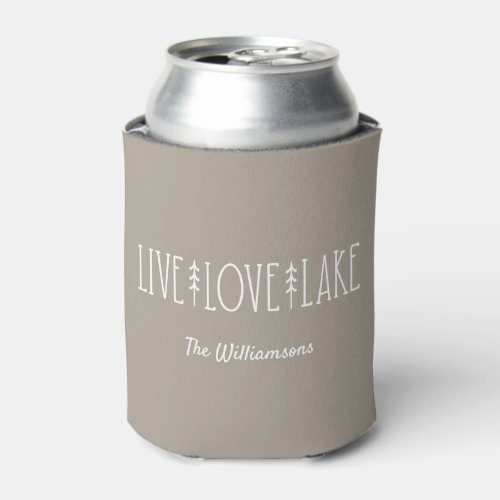 Lake House Quote Pine Tree Personalized Taupe Can Cooler