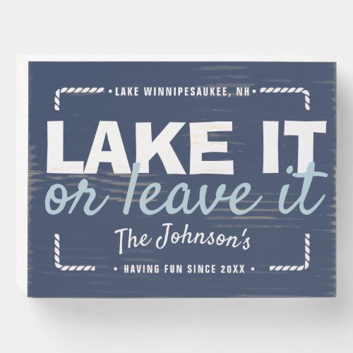Lake it or Leave it Navy Family Wooden Box Sign