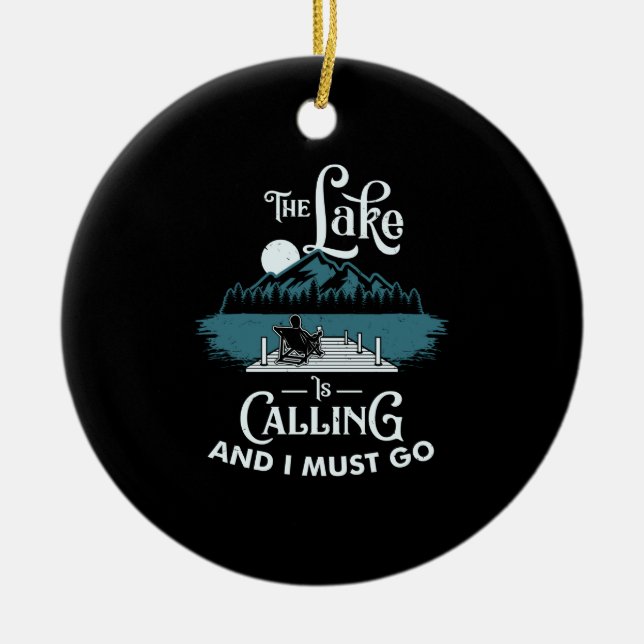 Lake - Lake is calling Ceramic Ornament (Front)