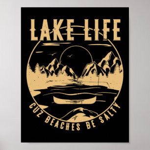 Lake Life Cause Beaches Be Salty Funny Distressed Poster