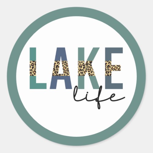 Lake Life Cheetah Print Typography Classic Round Sticker