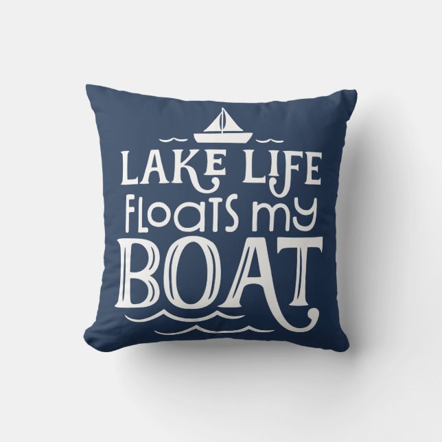 Lake Life Floats My Boat Blue Throw Pillow (Front)