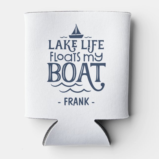 Lake Life Floats My Boat Personalized Can Cooler (Front)