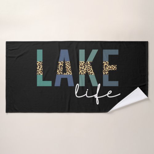 Lake Life Happy Place Cheetah Print Typography Bath Towel
