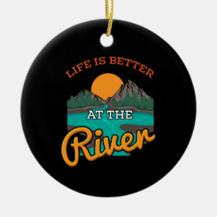 Lake -Life Is Better On The River Ceramic Ornament