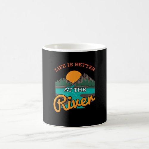 Lake _ Life Is Better On The River Coffee Mug