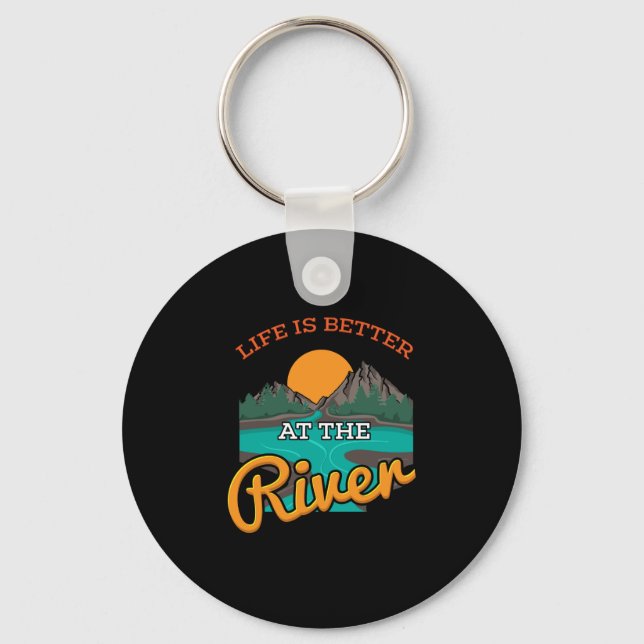 Lake - Life Is Better On The River Keychain (Front)