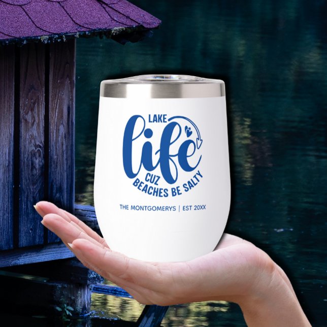 Lake Life is Better Thermal Wine Tumbler ("Lake life cuz beaches be salty"  Thermal Wine Tumbler)