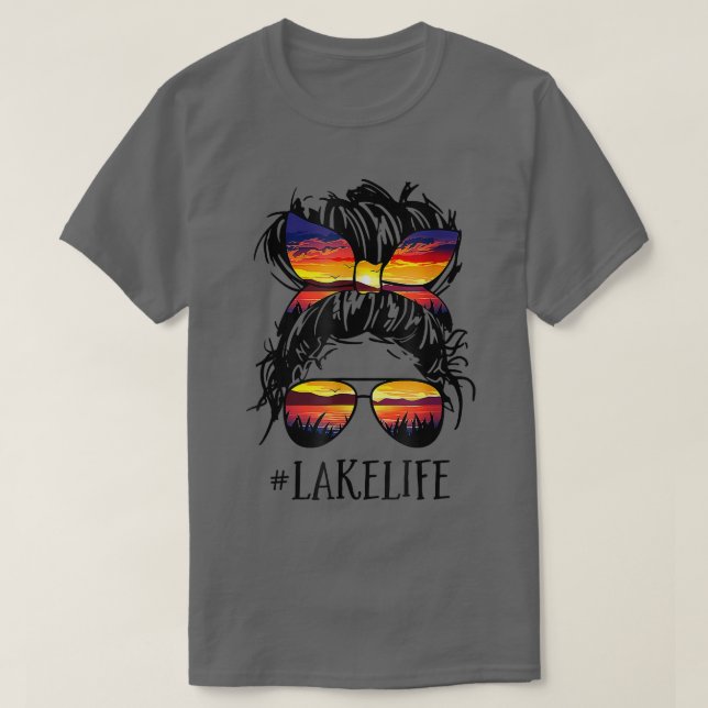 Lake Life Messy Bun Girls Women Mom Mother Grandma T-Shirt (Design Front)