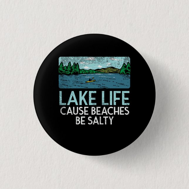 Lake Life Salty Beaches Button (Front)