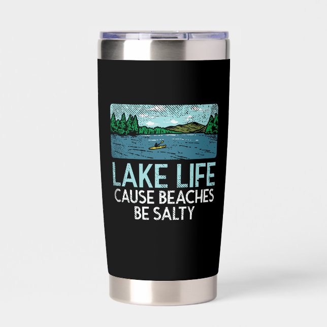 Lake Life Salty Beaches Insulated Tumbler (Front)