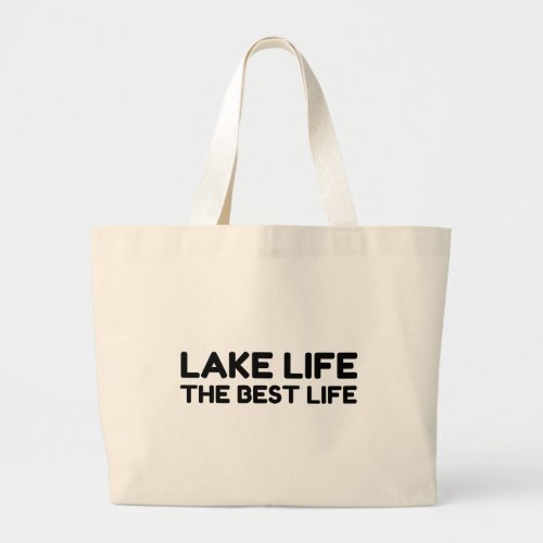 LAKE LIFE THE BEST LIFE LARGE TOTE BAG