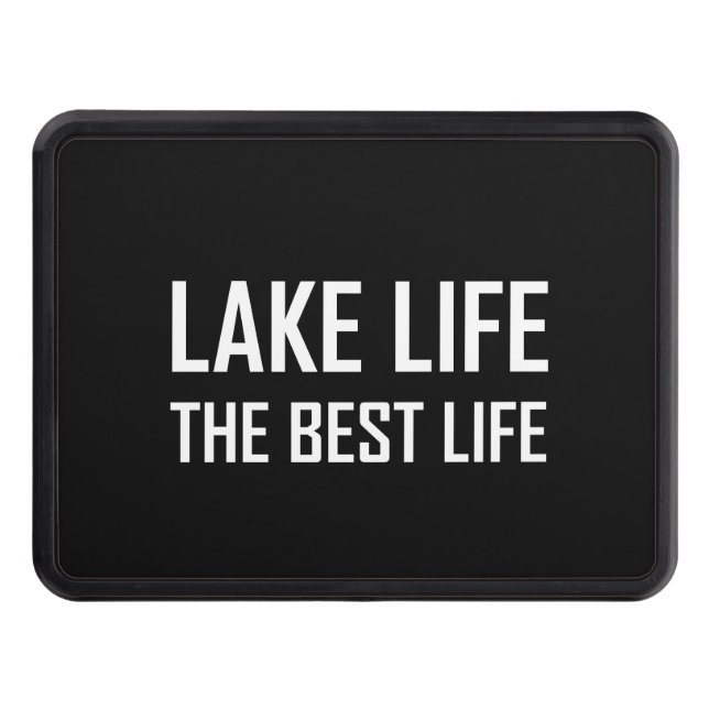 Lake Life The Best Life Trailer Hitch Cover (Front)