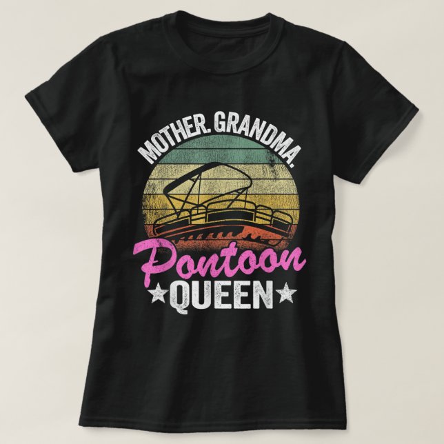 Lake Life Women Mom Mother Grandma Pontoon Queen  T-Shirt (Design Front)