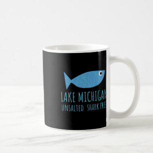 Lake Michigan Unsalted Shark Free Great Lakes Fish Coffee Mug