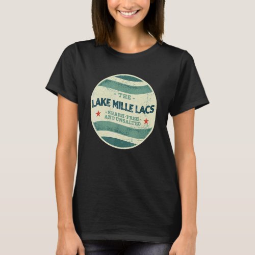 Lake Mille Lacs Shark Free and Unsalted Camping Mi T_Shirt