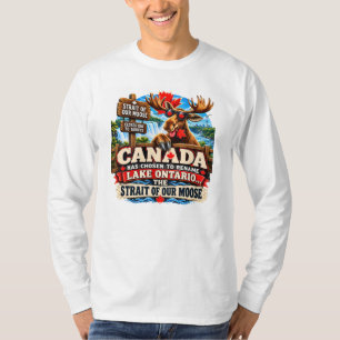 Lake Ontario is Now The Strait of Our Moose Funny T-Shirt
