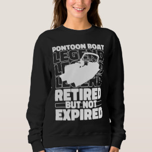 Lake Retired Boating Pontoon Boat Sweatshirt