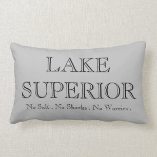 LAKE SUPERIOR, no sharks, no salt, no worries Lumbar Pillow