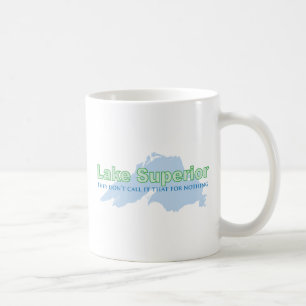 Lake Superior; They don't call it that for nothing Coffee Mug