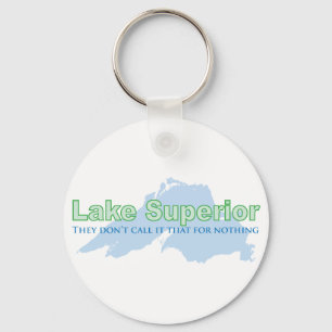 Lake Superior; They don't call it that for nothing Keychain