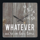 Lake Time Clock<br><div class="desc">Whatever... We're on Lake Time!
Perfect gift for the Cottage.</div>