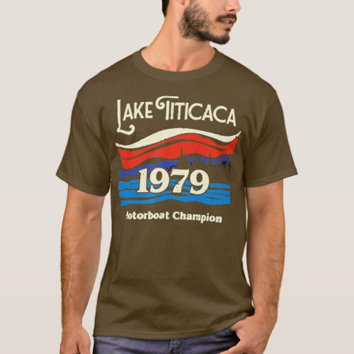 Lake Titicaca 1979 Motorboat Champion   1  T_Shirt