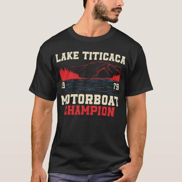 lake titicaca motorboat champion t shirt