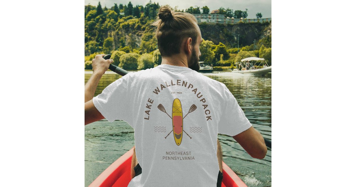 Lake Wallenpaupack Pennsylvania Paddle Boarding TShirt Zazzle
