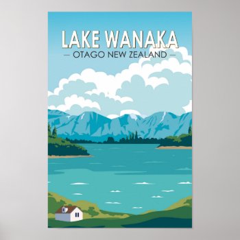 Lake Wanaka Otago New Zealand Travel Art Vintage  Poster by Kris_and_Friends at Zazzle