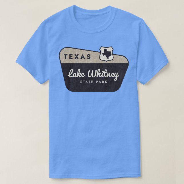 Lake Whitney State Park Texas Welcome Sign T-Shirt (Design Front)