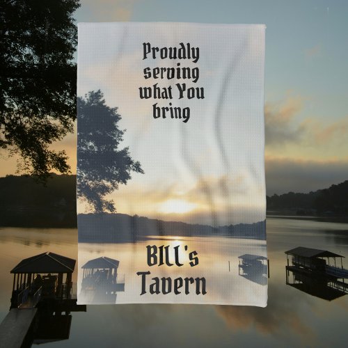 Lakefront Proudly Serving What You Bring Bar Towel