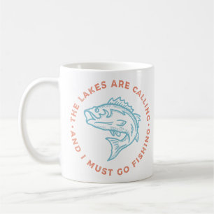 Lakes Are Calling Must Go Fishing Coffee Mug