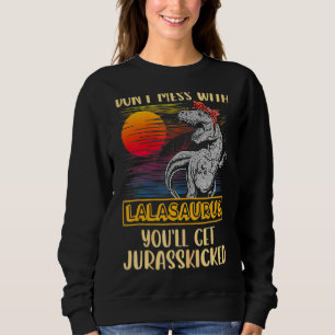 Lala Rex Dinosaurs  Mommy Saurus Sweatshirt