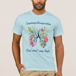 LAM Floral Doesn't Mean Fragile T-Shirt